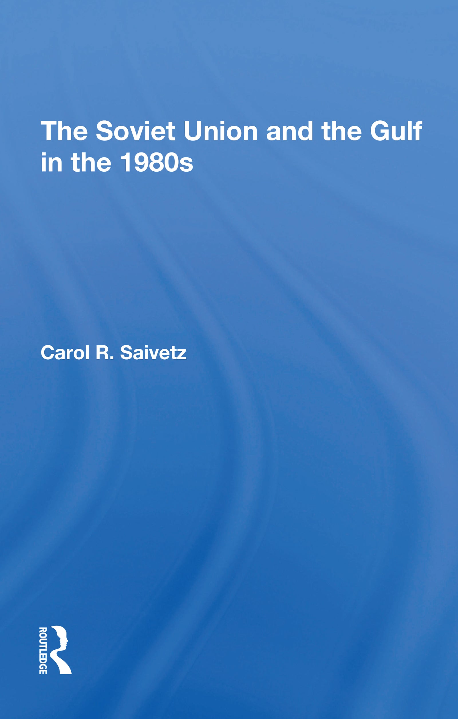 Soviet Union And The Gulf In The 1980s
