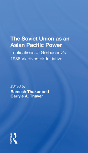 Soviet Union As An Asianpacific Power