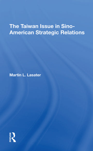 Taiwan Issue In Sinoamerican Strategic Relations