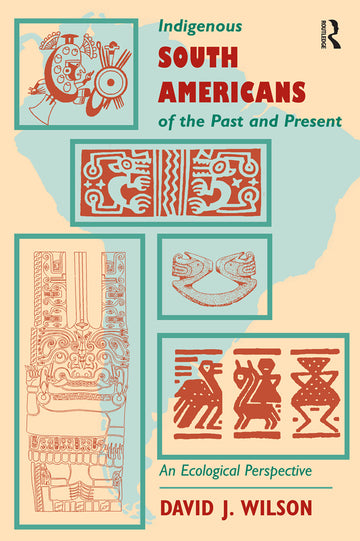 Indigenous South Americans Of The Past And Present