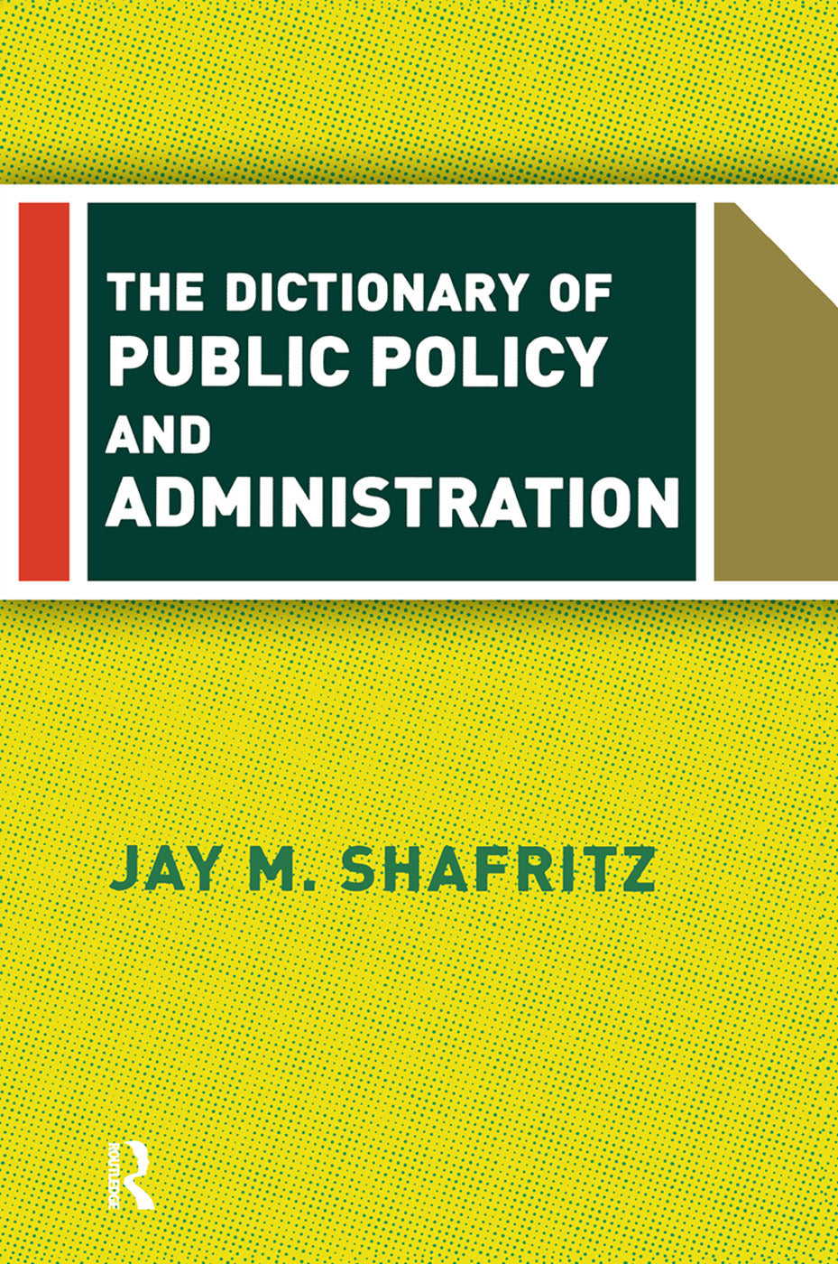 Dictionary Of Public Policy And Administration