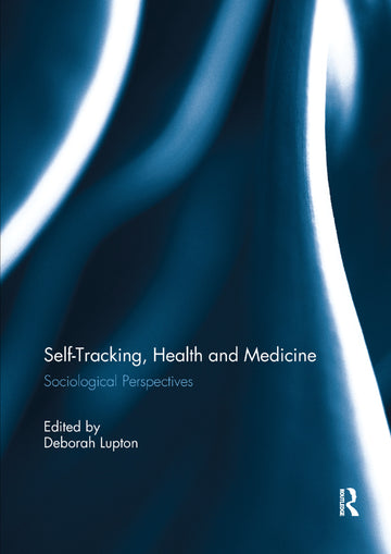 Self-Tracking, Health and Medicine - Paperback / softback