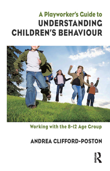 Playworker's Guide to Understanding Children's Behaviour