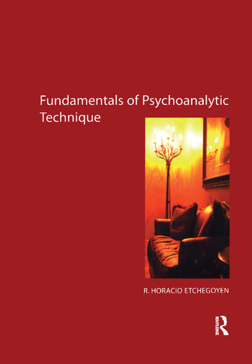 Fundamentals of Psychoanalytic Technique