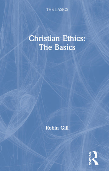 Christian Ethics: The Basics