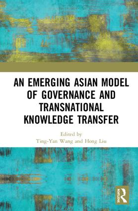 Emerging Asian Model of Governance and Transnational Knowledge Transfer