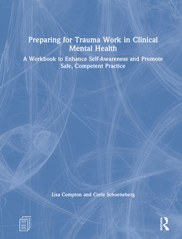 Preparing for Trauma Work in Clinical Mental Health