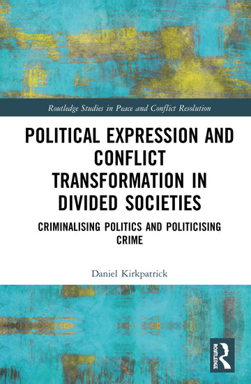 Political Expression and Conflict Transformation in Divided Societies