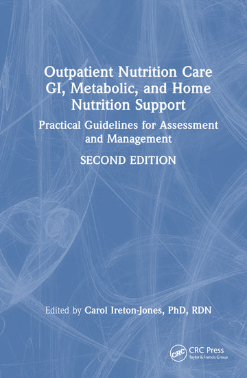 Outpatient Nutrition Care: GI, Metabolic and Home Nutrition Support