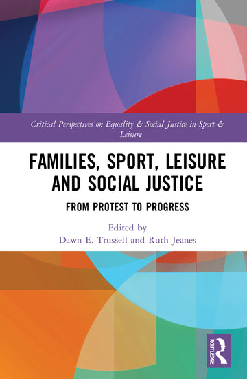 Families, Sport, Leisure and Social Justice - Hardback