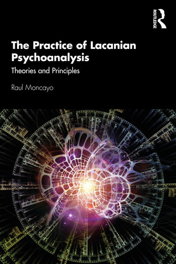 Practice of Lacanian Psychoanalysis