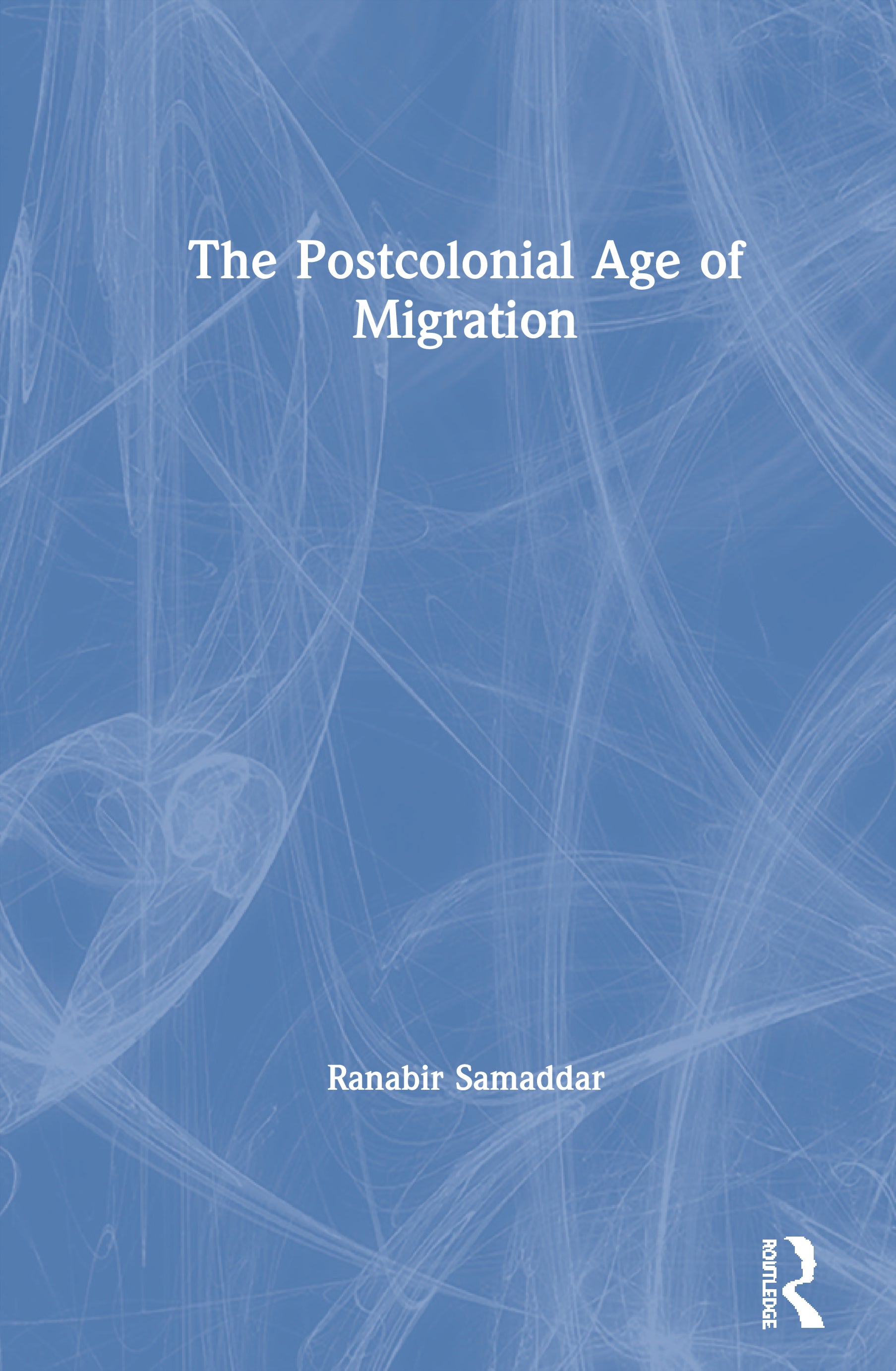 Postcolonial Age of Migration