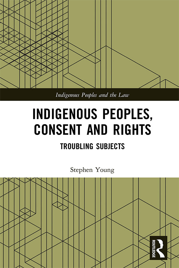 Indigenous Peoples, Consent and Rights