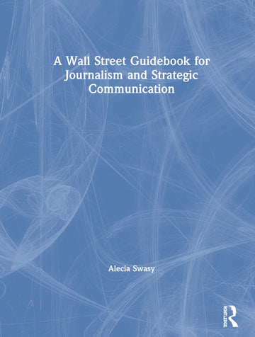 Wall Street Guidebook for Journalism and Strategic Communication