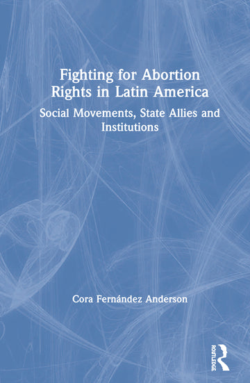 Fighting for Abortion Rights in Latin America