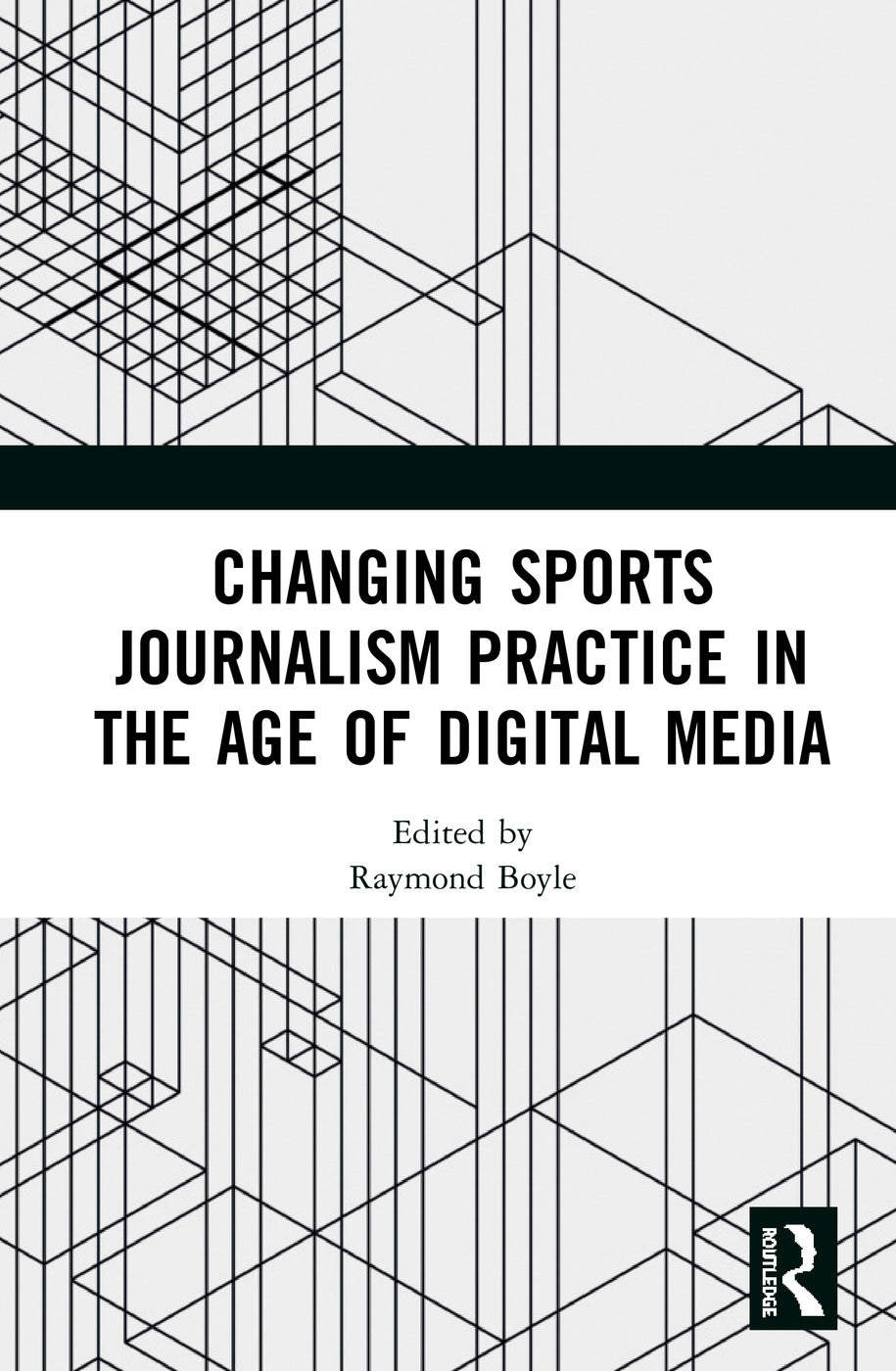 Changing Sports Journalism Practice in the Age of Digital Media