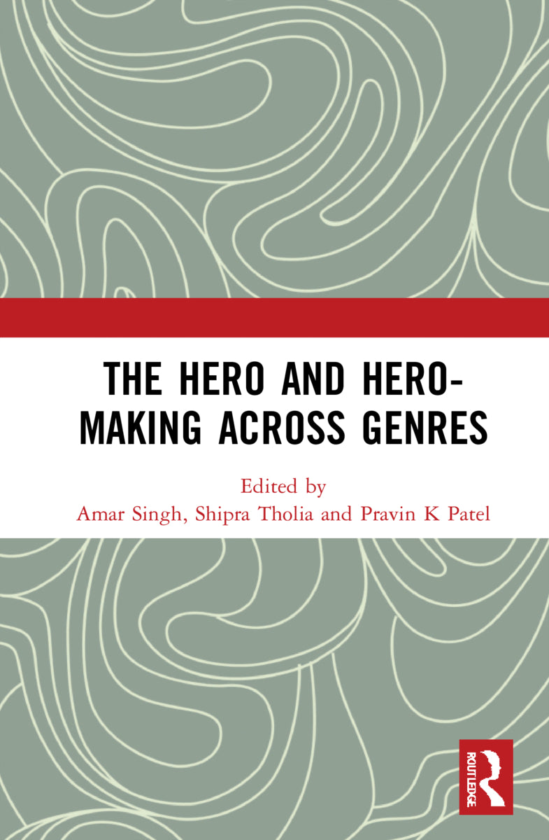 Hero and Hero-Making Across Genres