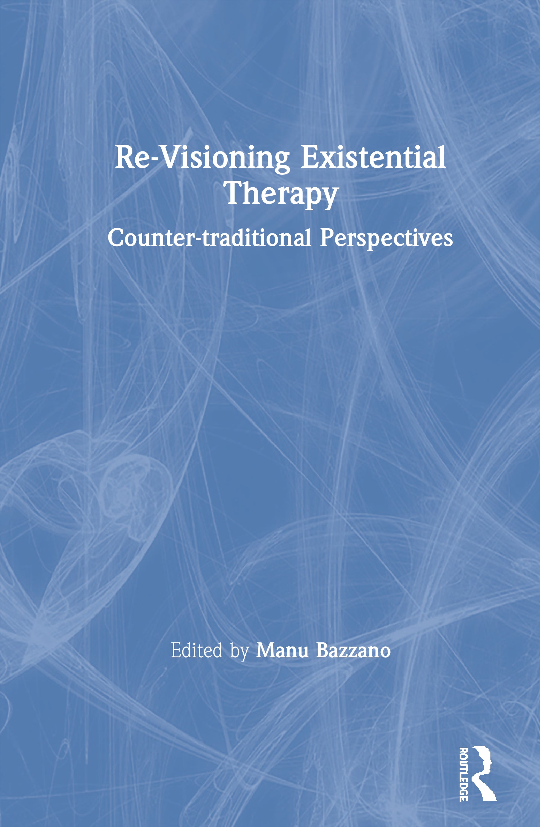 Re-Visioning Existential Therapy