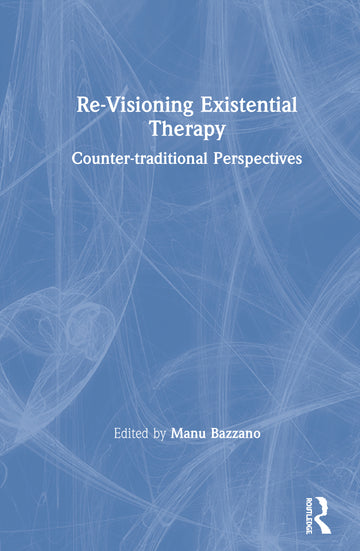 Re-Visioning Existential Therapy