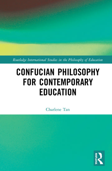 Confucian Philosophy for Contemporary Education