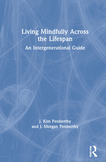 Living Mindfully Across the Lifespan