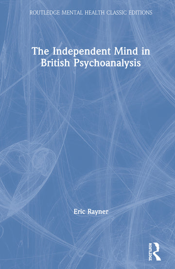 Independent Mind in British Psychoanalysis