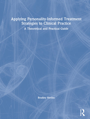 Applying Personality-Informed Treatment Strategies to Clinical Practice
