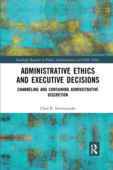 Administrative Ethics and Executive Decisions