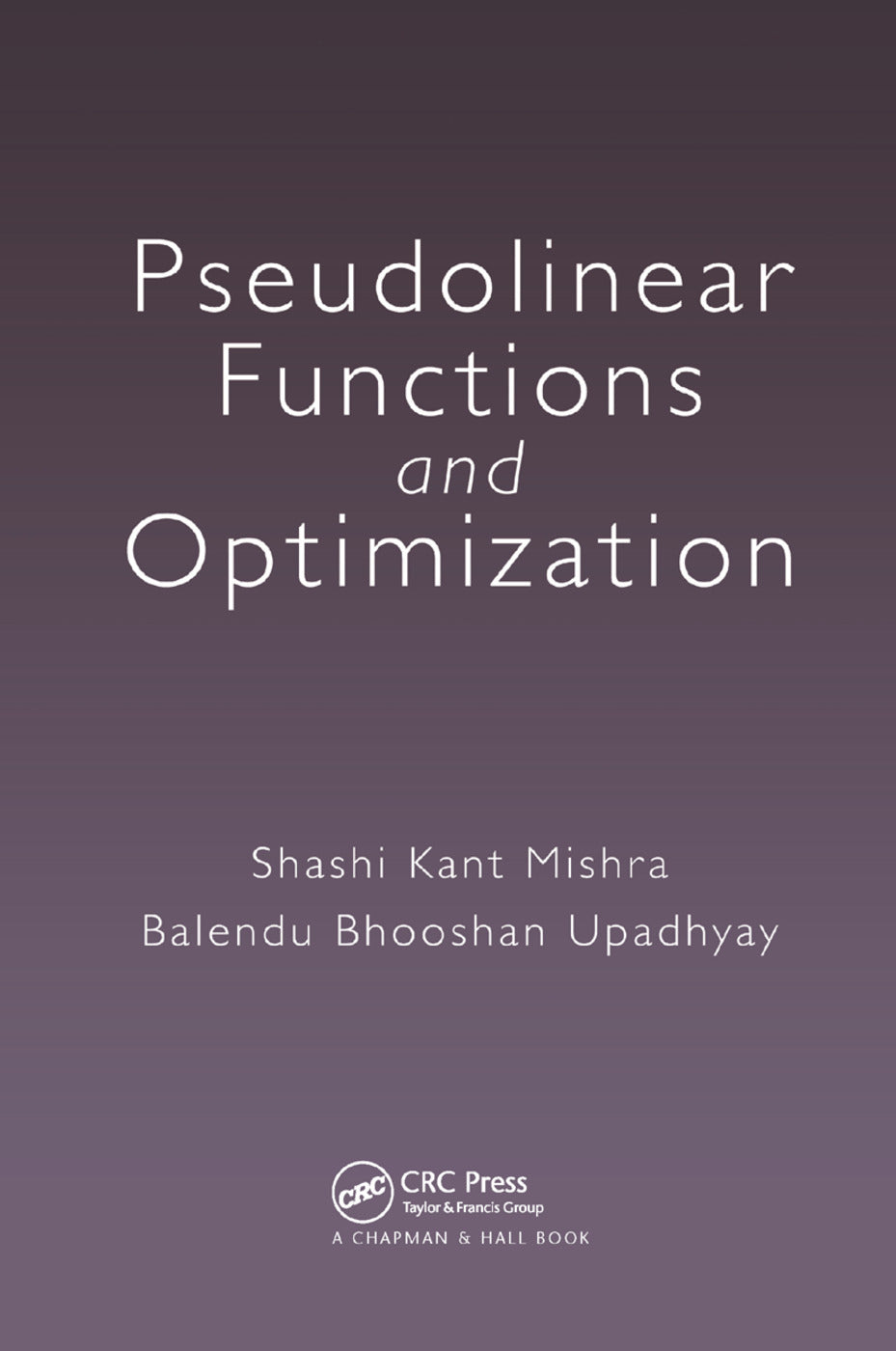 Pseudolinear Functions and Optimization