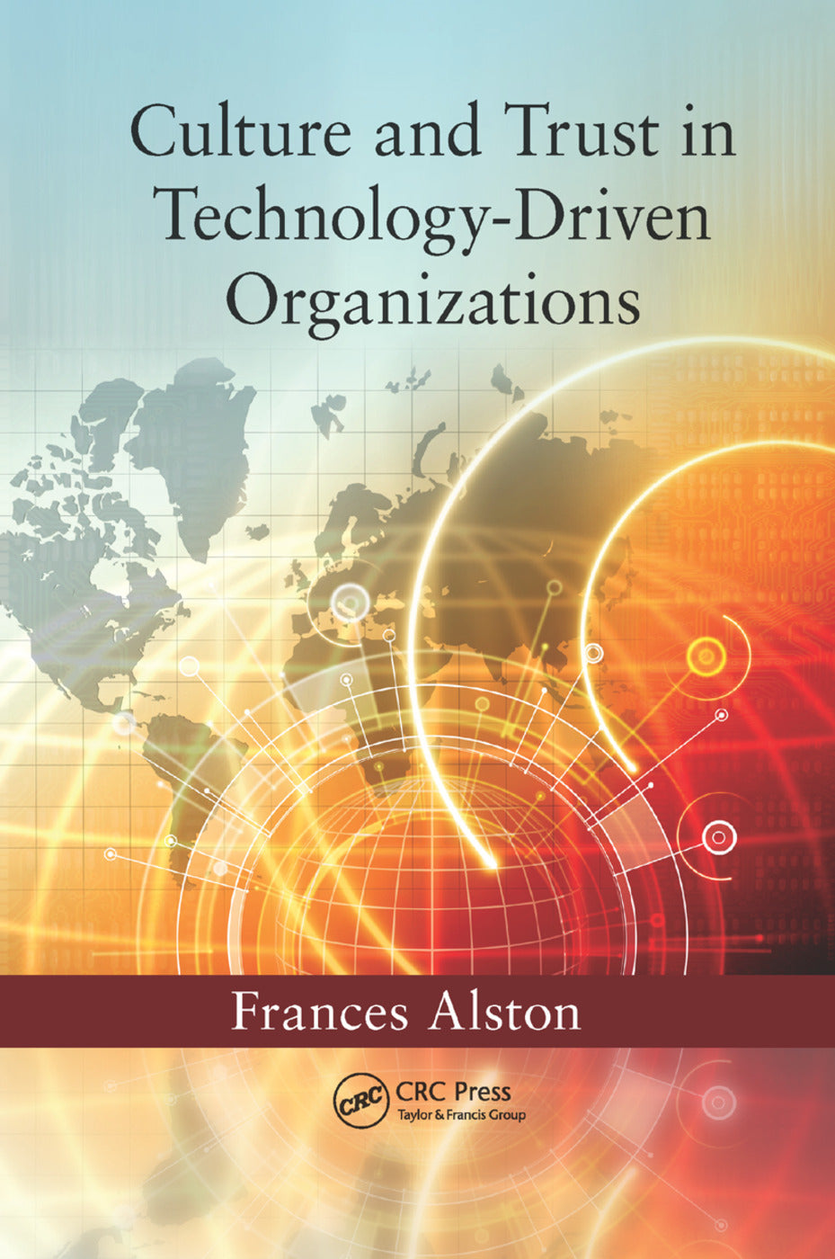 Culture and Trust in Technology-Driven Organizations