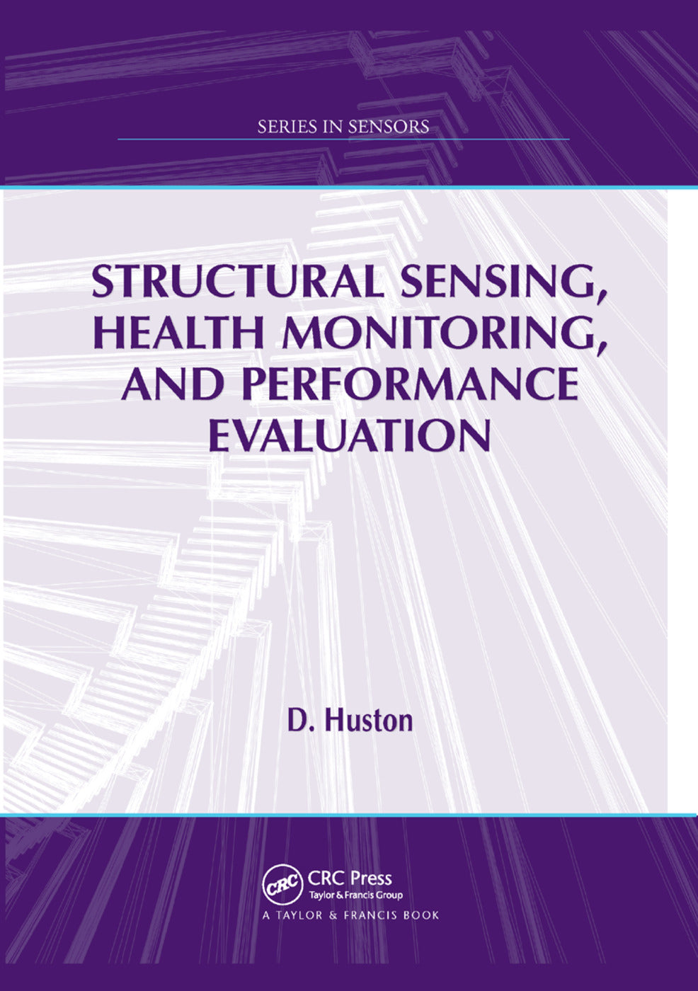 Structural Sensing, Health Monitoring, and Performance Evaluation