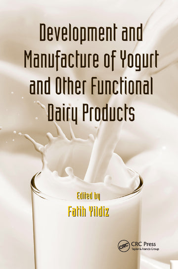 Development and Manufacture of Yogurt and Other Functional Dairy Products