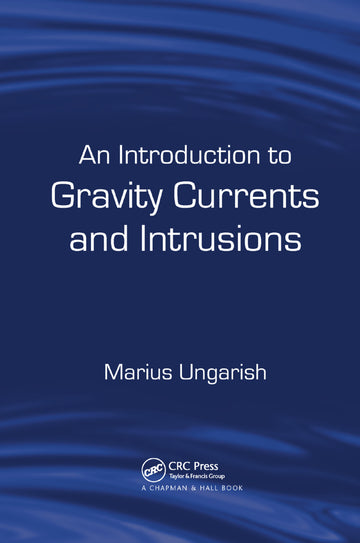Introduction to Gravity Currents and Intrusions