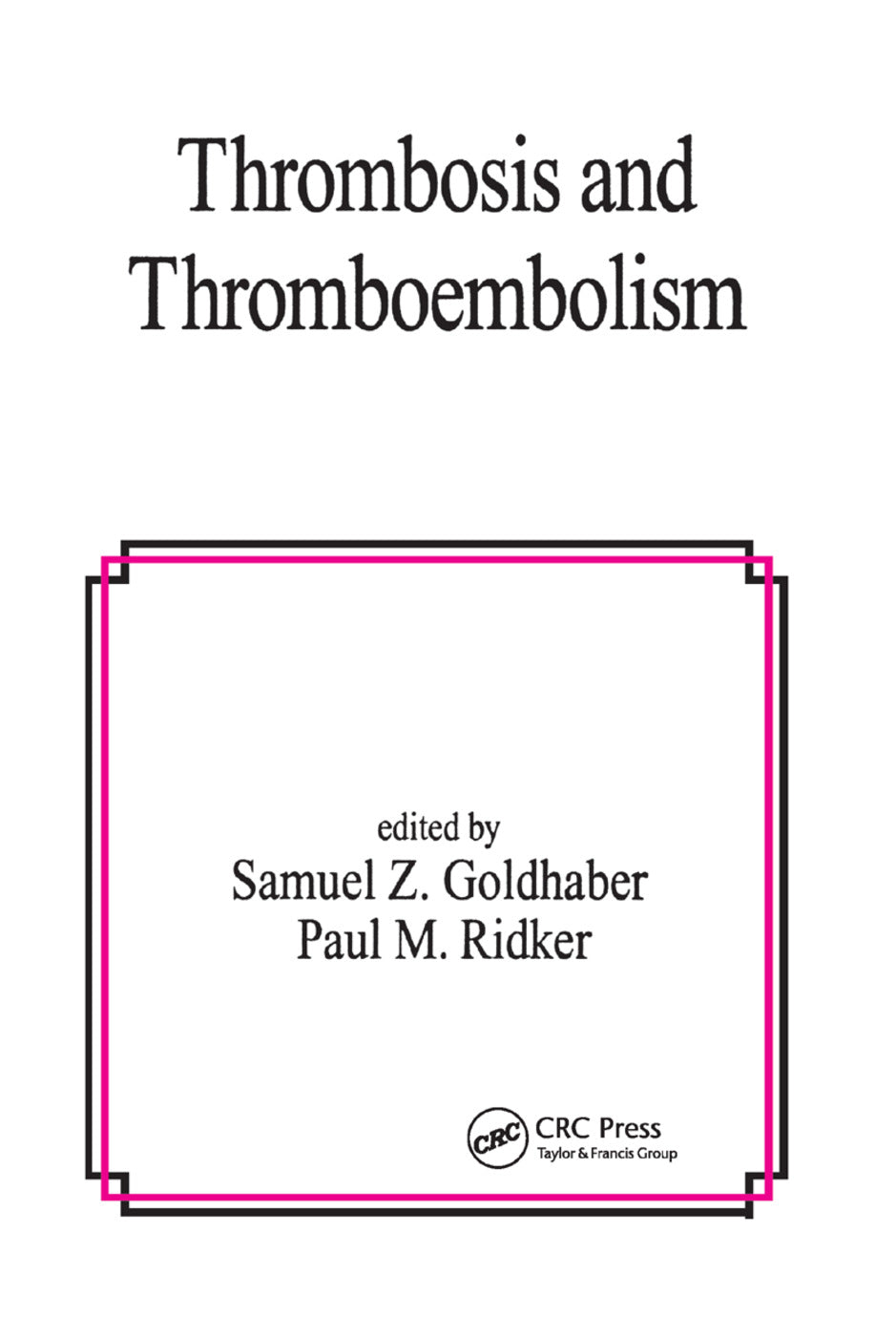 Thrombosis and Thromboembolism