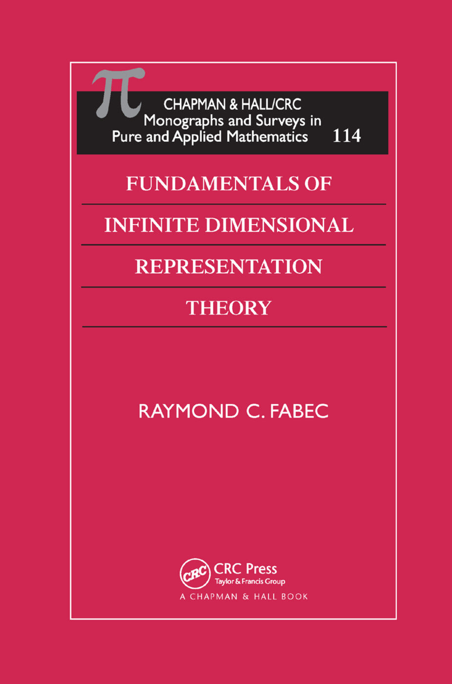 Fundamentals of Infinite Dimensional Representation Theory