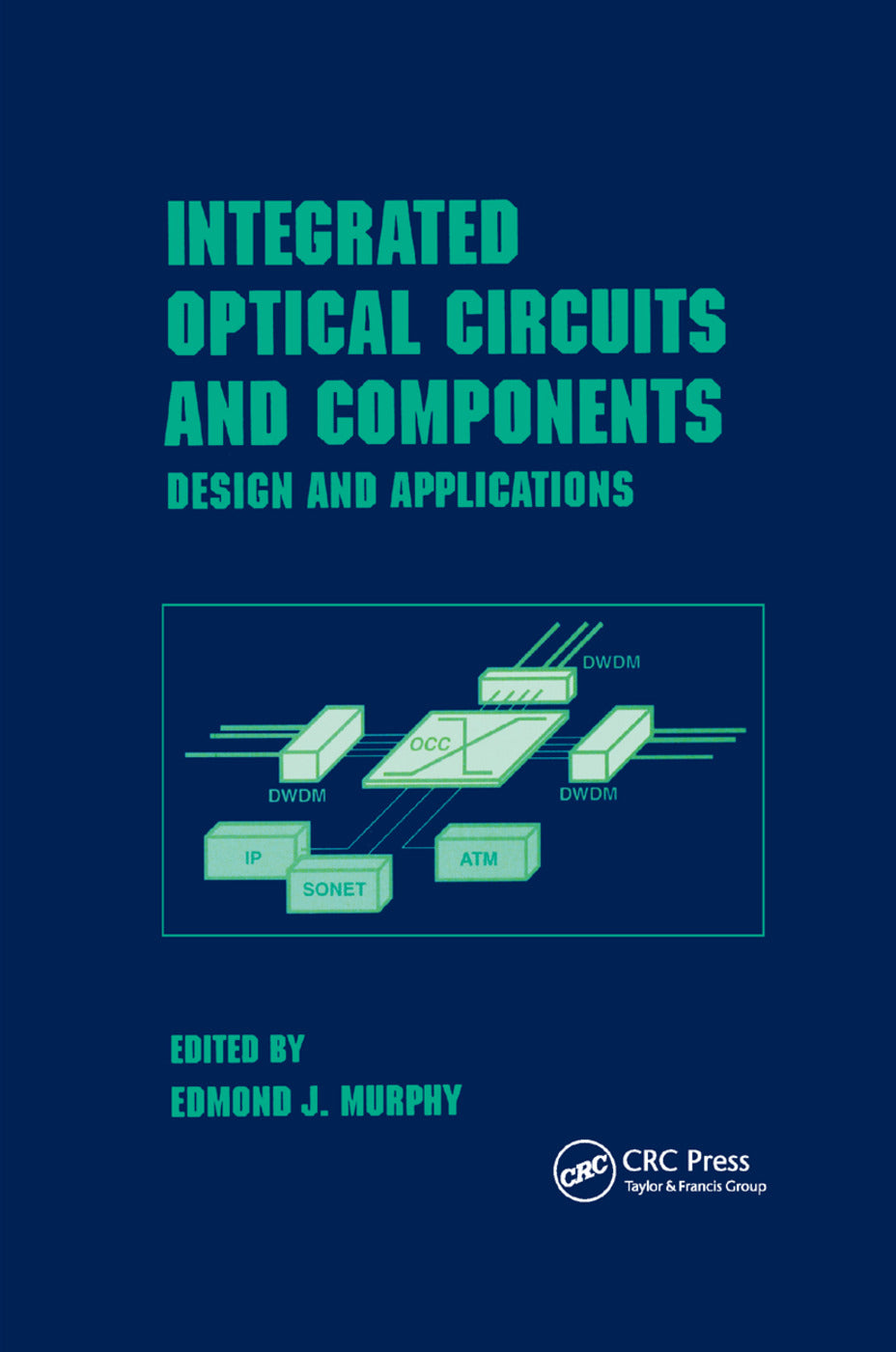 Integrated Optical Circuits and Components