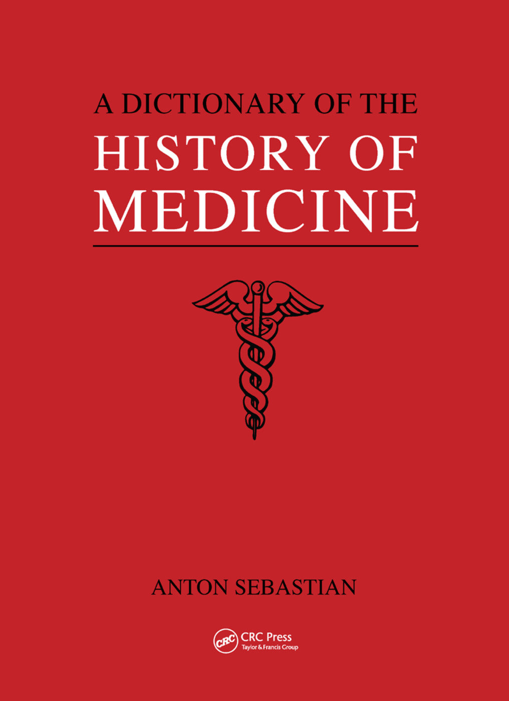 Dictionary of the History of Medicine
