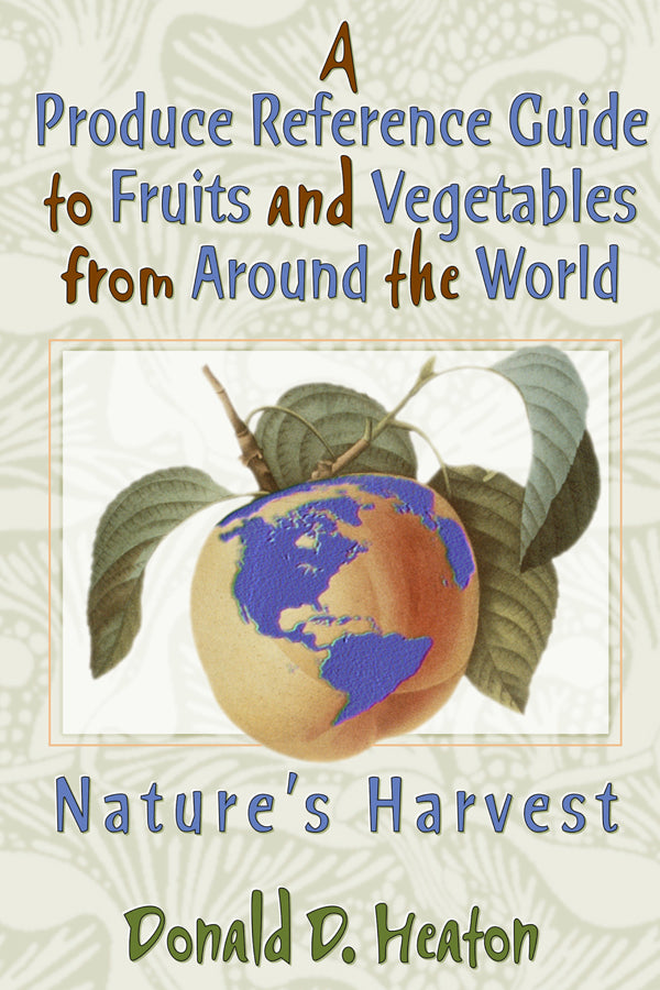 Produce Reference Guide to Fruits and Vegetables from Around the World