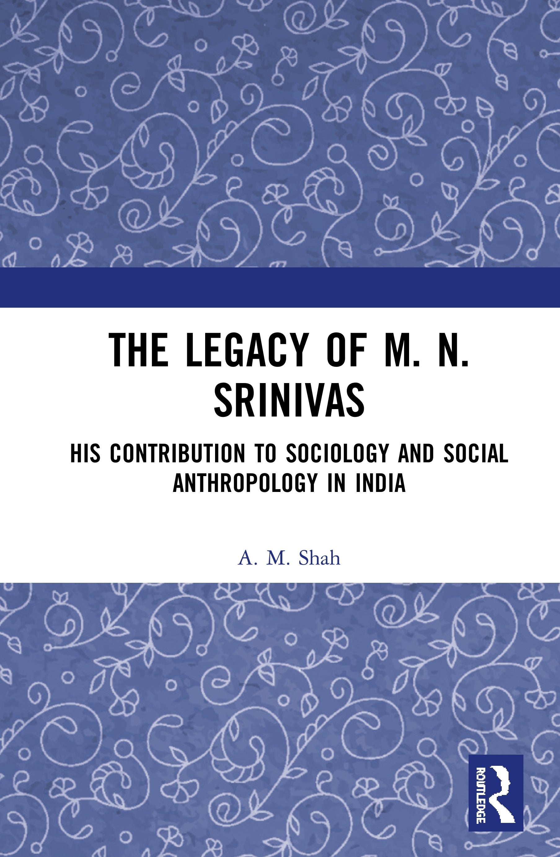 Legacy of M. N. Srinivas