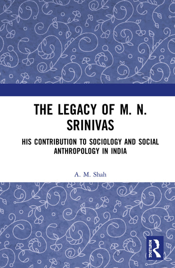 Legacy of M. N. Srinivas