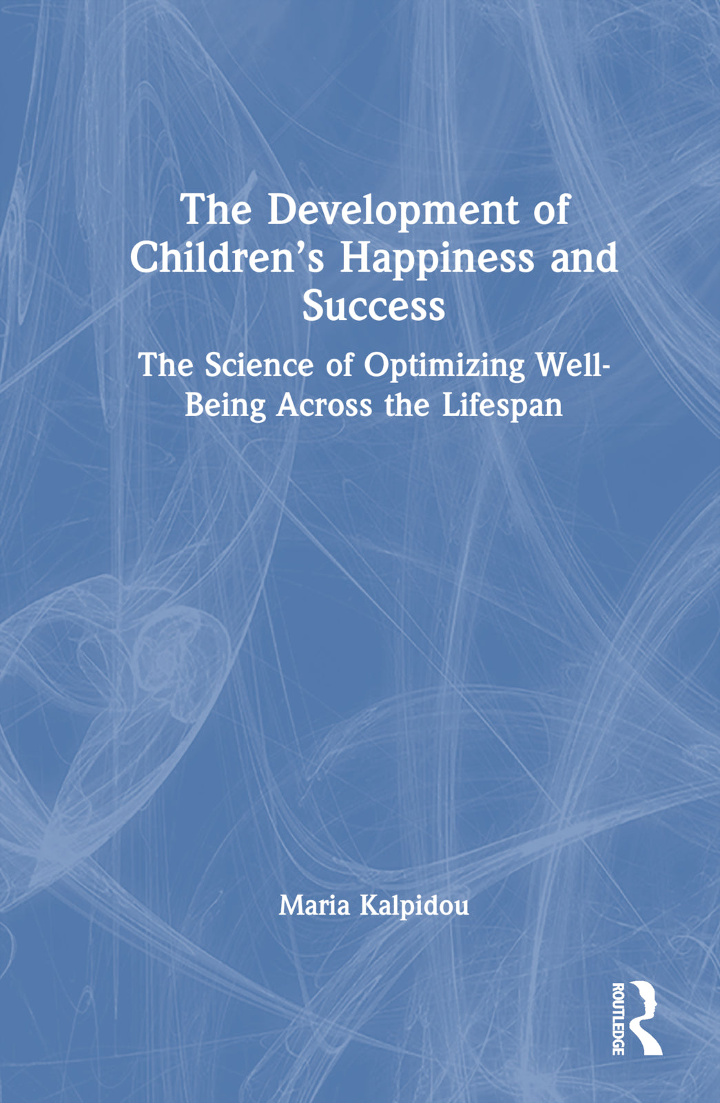 Development of Children’s Happiness and Success