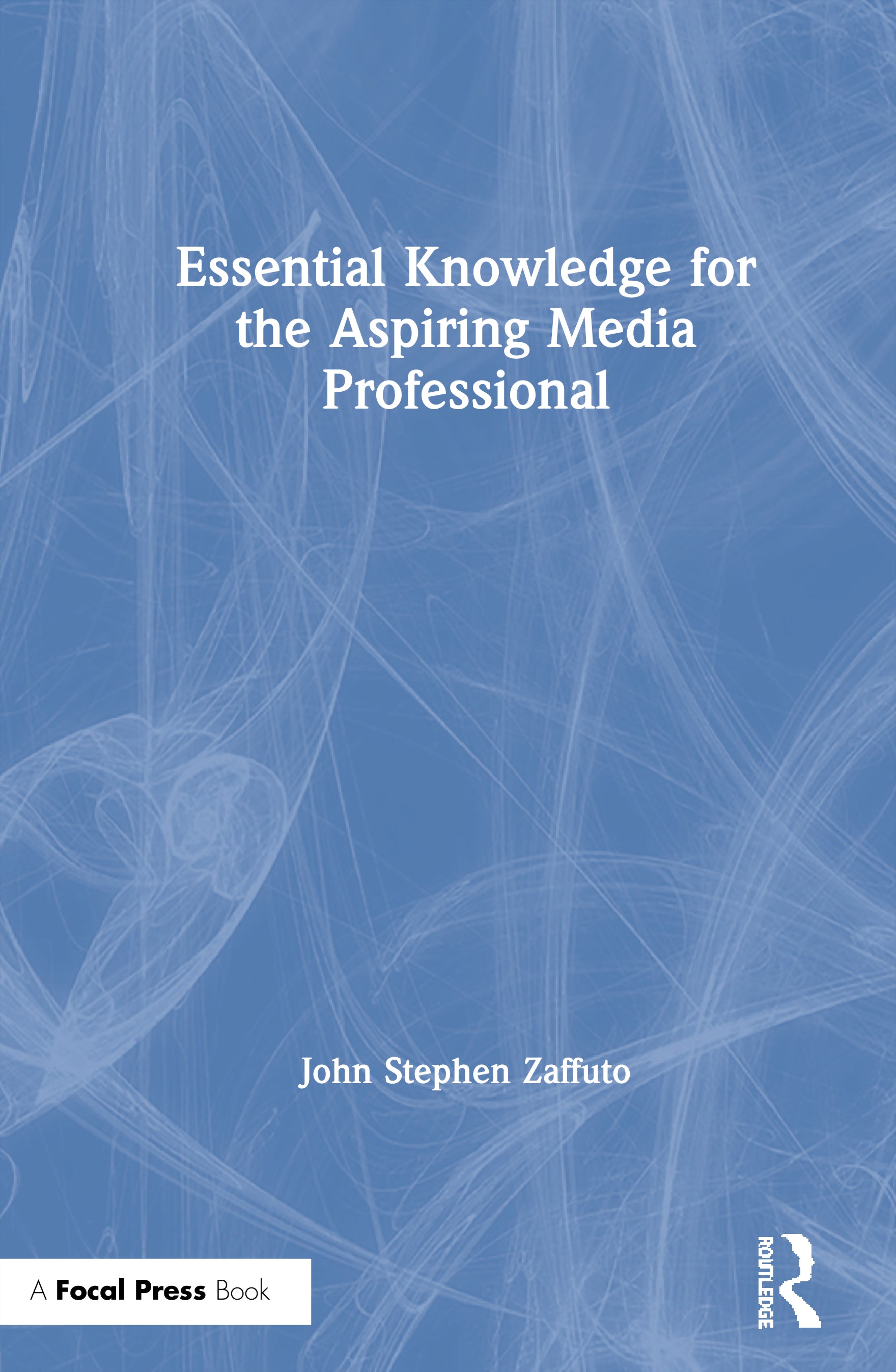 Essential Knowledge for the Aspiring Media Professional