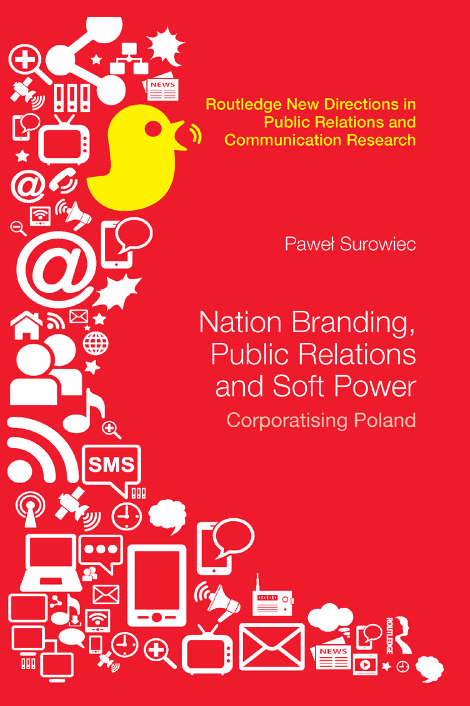 Nation Branding, Public Relations and Soft Power