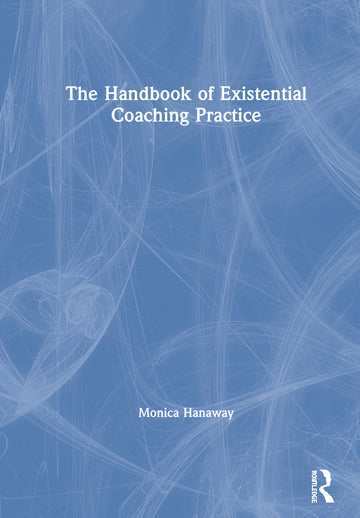 Handbook of Existential Coaching Practice