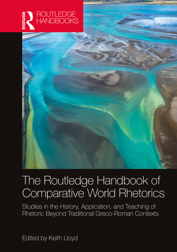 Routledge Handbook of Comparative World Rhetorics