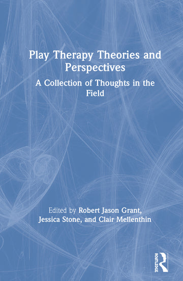 Play Therapy Theories and Perspectives