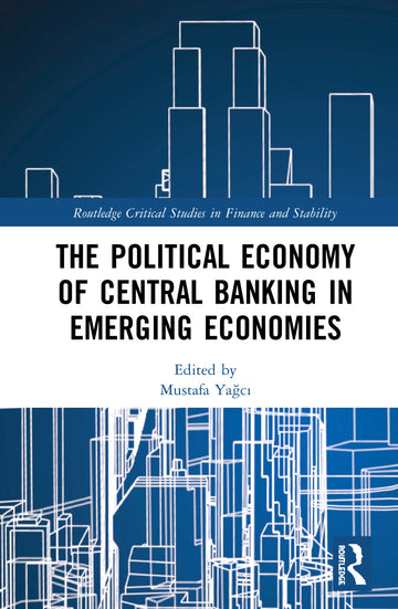 Political Economy of Central Banking in Emerging Economies