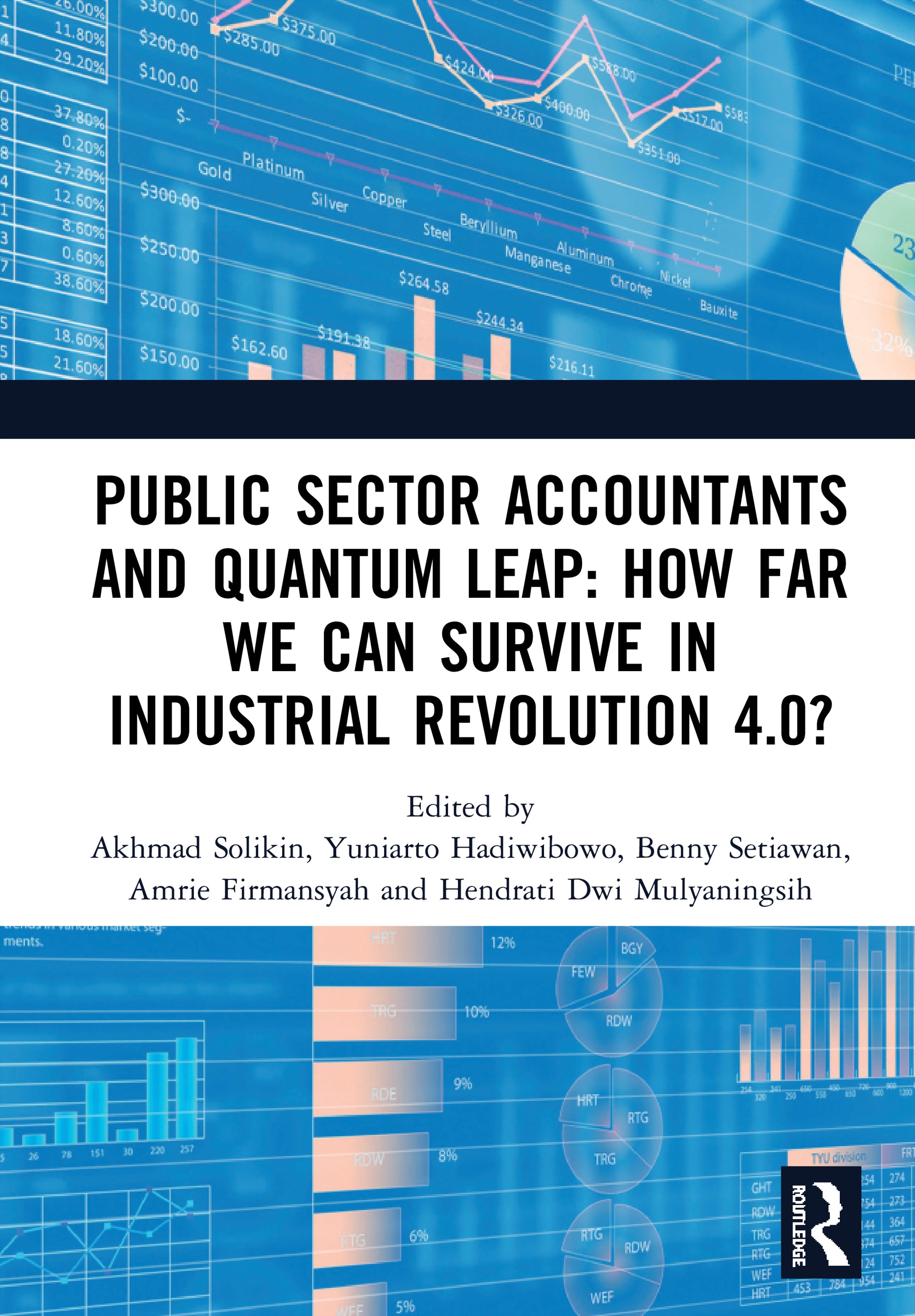Public Sector Accountants and Quantum Leap: How Far We Can Survive in Industrial Revolution 4.0?