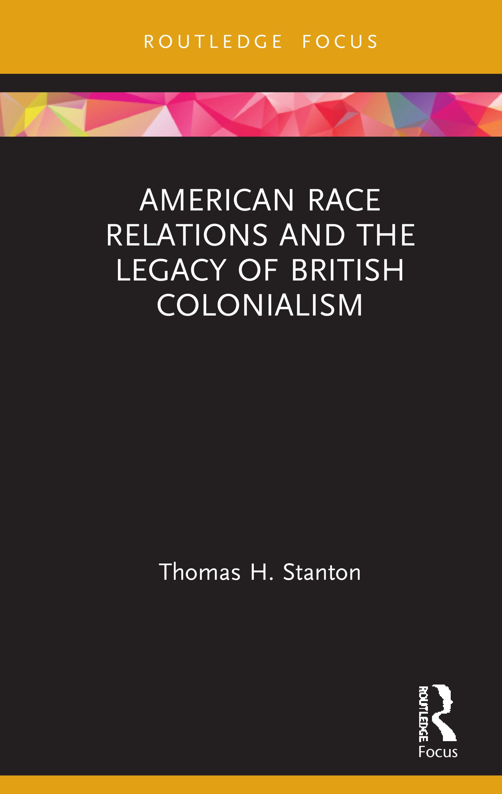 American Race Relations and the Legacy of British Colonialism
