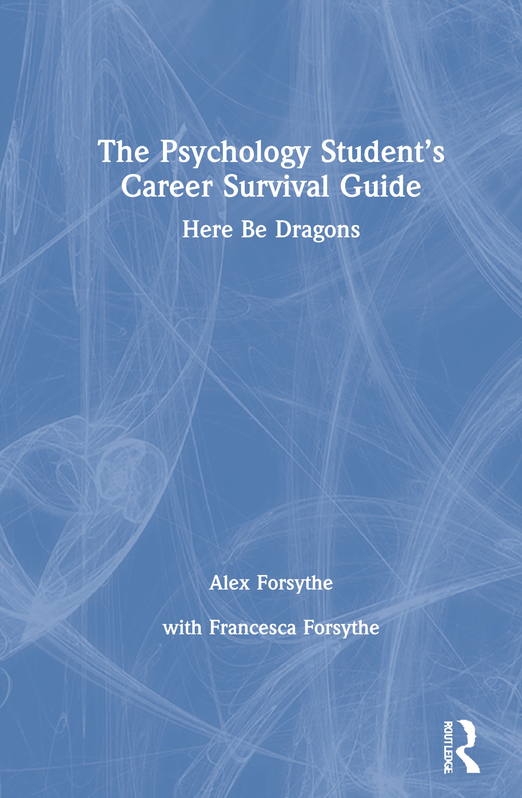 Psychology Student’s Career Survival Guide